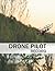 DRONE PILOT RECORD: Your Dr...