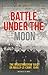 Battle Under the Moon: The ...