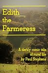 Edith the Farmeress: A darkly comic tale of rural life