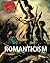 Romanticism: Emotion, imagination, and the power of nature