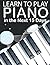 Learn How to Play Piano in the next 15 days by Ray Miles