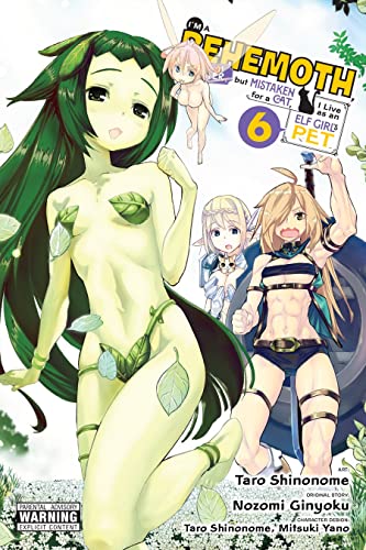 I'm a Behemoth, an S-Ranked Monster, but Mistaken for a Cat, I Live as an Elf Girl's Pet, Vol. 6 (manga) (I'm a Behemoth, an S-Ranked Monster, but Mistaken ... a Cat, I Live as an Elf Girl's Pet (manga))