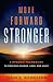 Move Forward Stronger: A Dynamic Framework to Process Change, Loss, and Grief