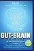 Gut-Brain Secrets by R D Lee