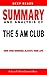 SUMMARY OF THE 5 A.M. CLUB:...