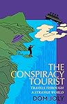 The Conspiracy Tourist by Dom Joly