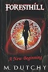 Foresthill: A New Beginning
