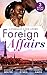 Foreign Affairs: A Parisian Love Story: Captivated by Her Parisian Billionaire / Reunited with Her Parisian Surgeon / Romancing the Chef