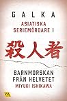 Asiatiska seriemördare 1 – Barnmorskan från helvetet by Galka