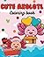 Axolotl Coloring Book: Cute...