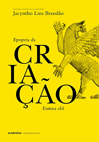 Epopeia da criação: Enuma Eliš (Portuguese Edition)