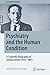 Psychiatry and the Human Condition: A Scientific Biography of Silvano Arieti (1914–1981) (Springer Biographies)