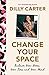 Change Your Space: Reclaim ...