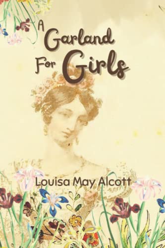 A Garland for Girls: Illustrated Edition