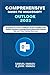 COMPREHENSIVE GUIDE TO MICROSOFT OUTLOOK by SAMUEL NMADU