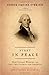 First in Peace: How George Washington Set the Course for America