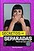 Secretos de Separadas: Mujeres que siguen adelante (Spanish Edition)