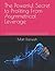 The Powerful Secret to Profiting From Asymmetrical Leverage: Unlimited financial growth using a simple and little-used technique for controlling risk and protecting against large investing losses.