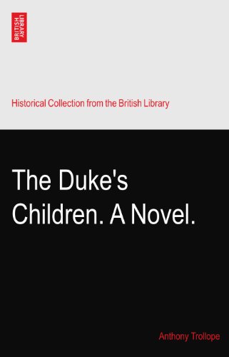 The Duke's Children. A Novel.