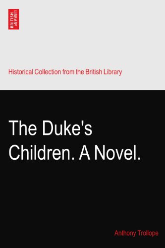 The Duke's Children. A Novel.