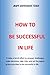 how to be successful by MARY SORRENSON TONIA