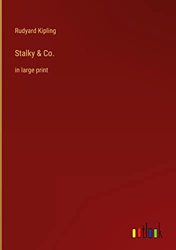 Stalky & Co.: in large print