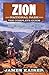 Zion National Park: The Com...