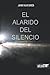 El alarido del silencio (Spanish Edition)