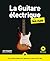La Guitare électrique pour ...