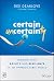Certain Uncertainty: Leadin...