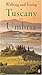 Walking and Eating in Tuscany and Umbria: Revised Edition