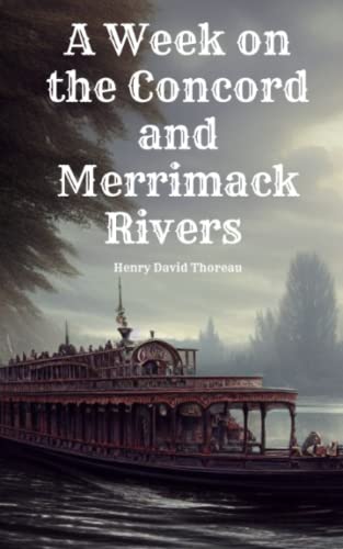 A Week on the Concord and Merrimack Rivers: River Travel Adventure