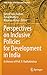 Perspectives on Inclusive Policies for Development in India: In Honour of Prof. R. Radhakrishna (India Studies in Business and Economics)