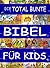 Die total bunte Bibel für K...