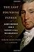 The Last Founding Father: James Monroe and a Nation's Call to Greatness