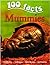 Mummies (100 Facts)