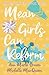 Mean Girls Can Reform: A Young Adult Enemies to Lovers Romance (About That Girl)