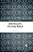 John Wesley's Political World (Routledge Methodist Studies Series)