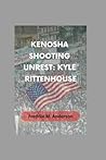 Kenosha shooting unrest: Kyle Rittenhouse