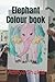 Elephant Colour Fill Books ...