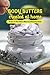 Body Butters created at home:Recipes for Body Butters Made from Natural Ingredients: Body Butter Recipes Using Natural Ingredients.