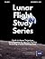 Lunar Flight Study Series: ...