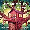 My Mommies Built ...