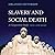 Slavery and Social Death: A Comparative Study, With a New Preface