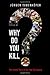 Why Do You Kill?: The Untold Story of the Iraqi Resistance