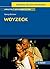 Woyzeck von Georg Büchner - Textanalyse und Interpretation: mit Zusammenfassung, Inhaltsangabe, Charakterisierung, Szenenanalyse, Prüfungsaufgaben uvm. (Königs Erläuterungen 315) (German Edition)