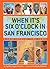 When It's Six O'Clock in San Francisco: A Trip Through Time Zones