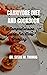 Carnivore Diet And Cookbook by Dr. Susan M. Thomas