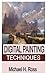 DIGITAL PAINTING TECHNIQUES