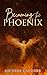 Becoming the Phoenix